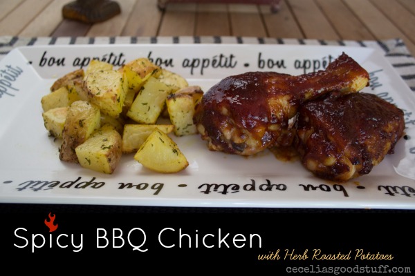 Spicy Barbecue Chicken with oven roasted Herb Potatoes CeceliasGoodStuff.com Good Food for Good People
