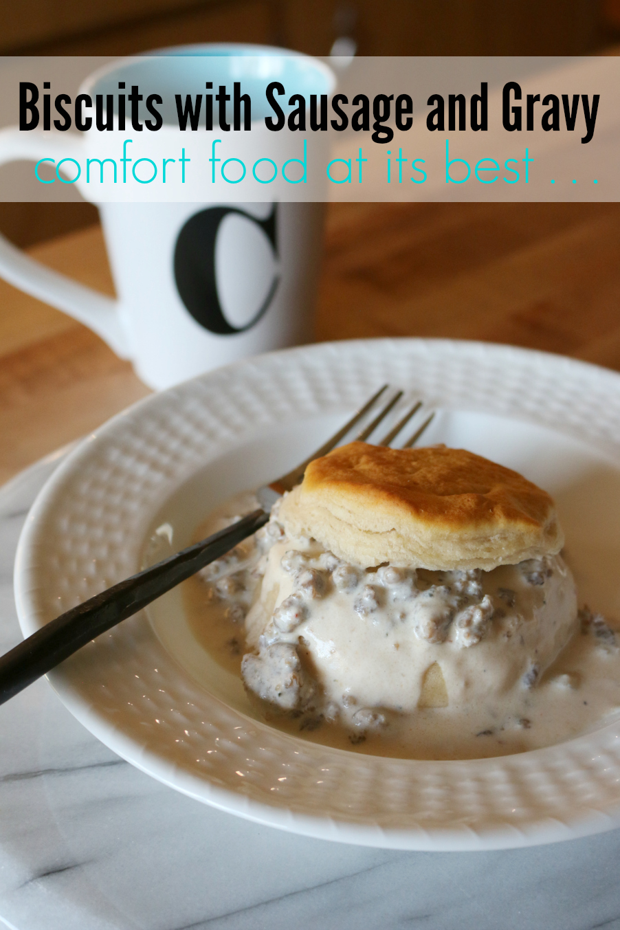 Biscuits with Sausage and Gravy Delicious comfort food at its best | CeceliasGoodStuff.com | Good Food for Good People